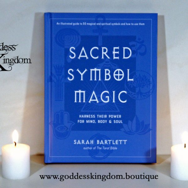 SACRED SYMBOL MAGIC: HARNESS THEIR POWER FOR MIND, BODY & SOUL
